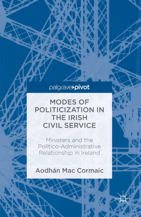 Cover image for book Modes of Politicization in the Irish Civil Service