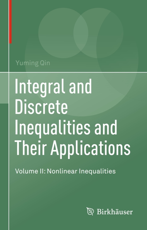 Integral and Discrete Inequalities and Their Applications 