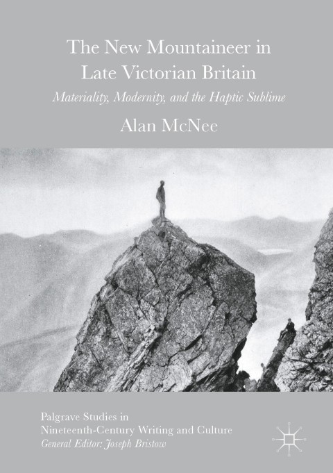 Cover image for book The New Mountaineer in Late Victorian Britain