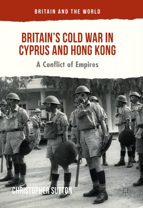 Cover image for book Britain’s Cold War in Cyprus and Hong Kong