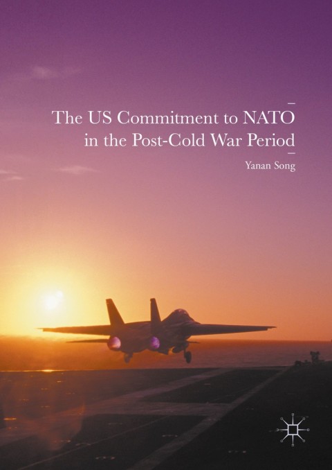 Cover image for book The US Commitment to NATO in the Post-Cold War Period