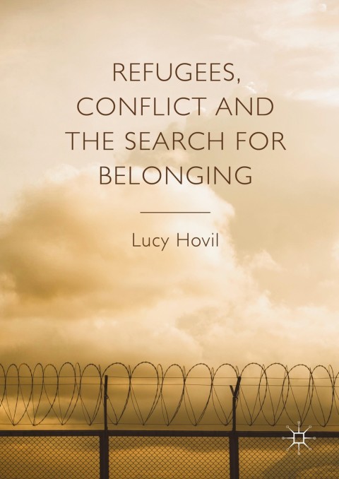 Cover image for book Refugees, Conflict and the Search for Belonging