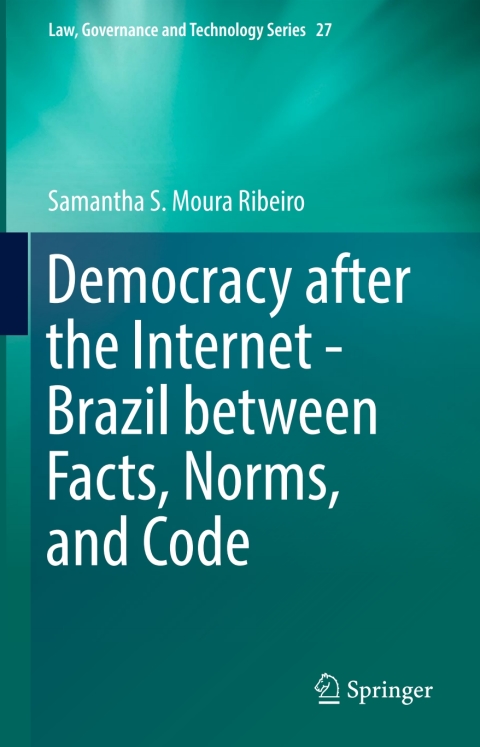 Cover image for book Democracy after the Internet - Brazil between Facts, Norms, and Code
