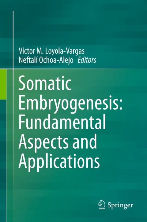 Cover image for book Somatic Embryogenesis: Fundamental Aspects and Applications