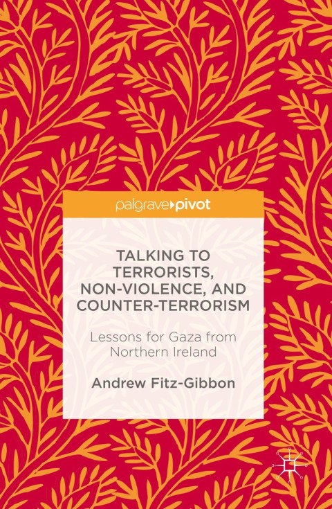 Cover image for book Talking to Terrorists, Non-Violence, and Counter-Terrorism