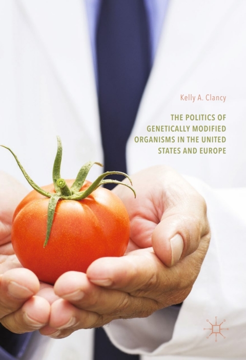 Cover image for book The Politics of Genetically Modified Organisms in the United States and Europe