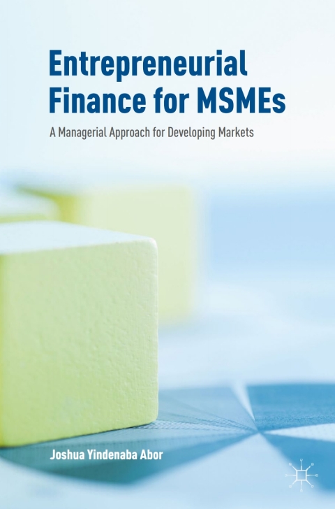 Cover image for book Entrepreneurial Finance for MSMEs