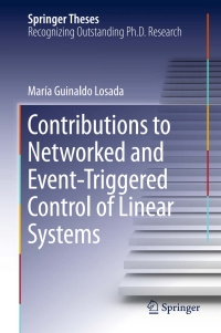 صورة الغلاف: Contributions to Networked and Event-Triggered Control of Linear Systems 9783319340807