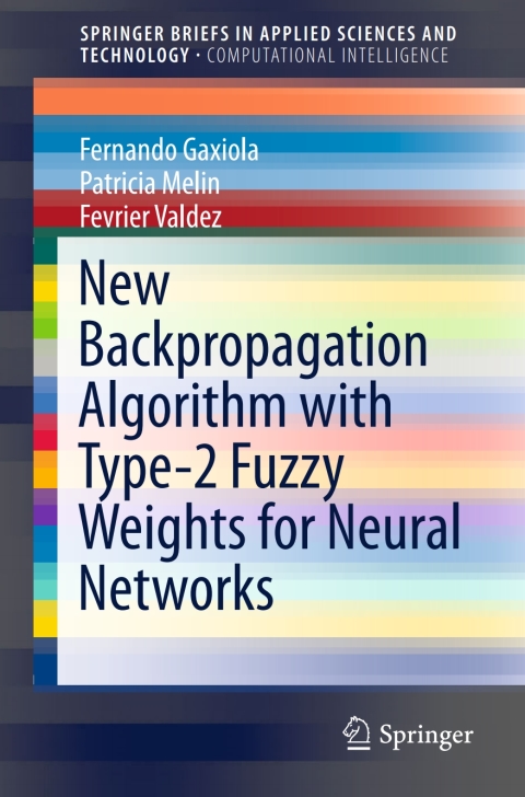 New Backpropagation Algorithm with Type-2 Fuzzy Weights for Neural Networks 