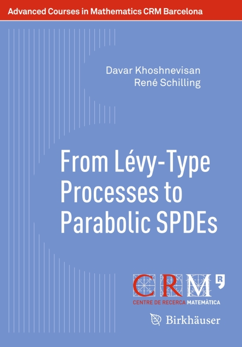 Cover image for book From Lévy-Type Processes to Parabolic SPDEs