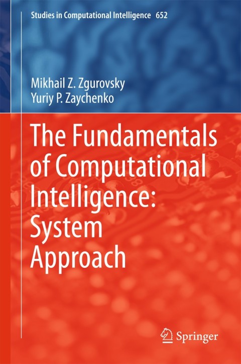 Cover image for book The Fundamentals of Computational Intelligence: System Approach