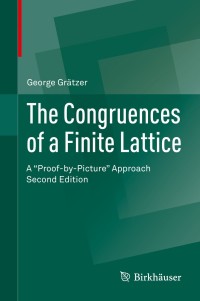 صورة الغلاف: The Congruences of a Finite Lattice 2nd edition 9783319387963