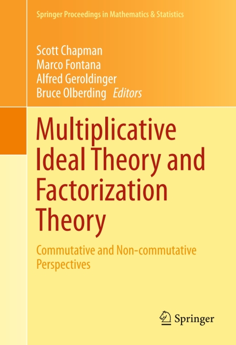 Cover image for book Multiplicative Ideal Theory and Factorization Theory