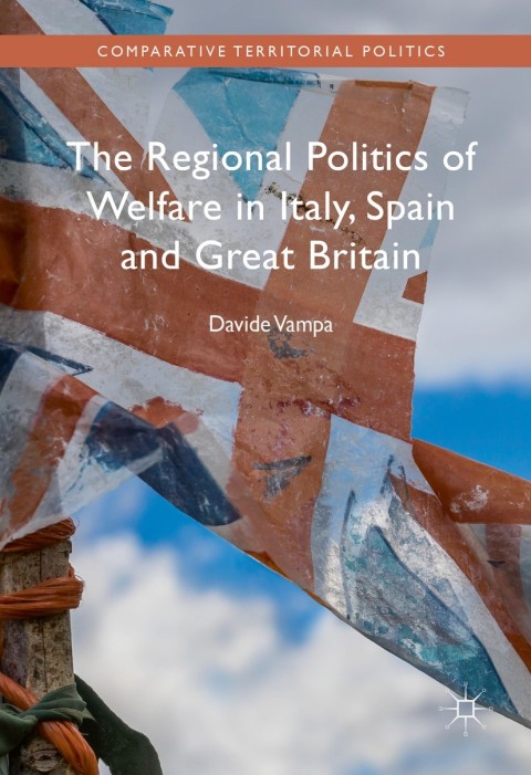Cover image for book The Regional Politics of Welfare in Italy, Spain and Great Britain