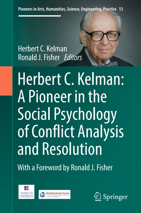 Cover image for book Herbert C. Kelman: A Pioneer in the Social Psychology of Conflict Analysis and Resolution
