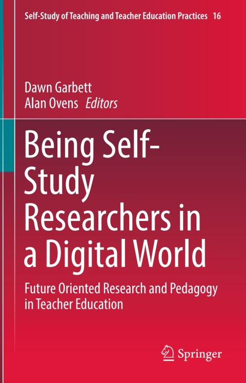 Cover image for book Being Self-Study Researchers in a Digital World