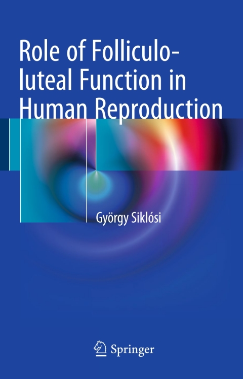 Cover image for book Role of Folliculo-luteal Function in Human Reproduction