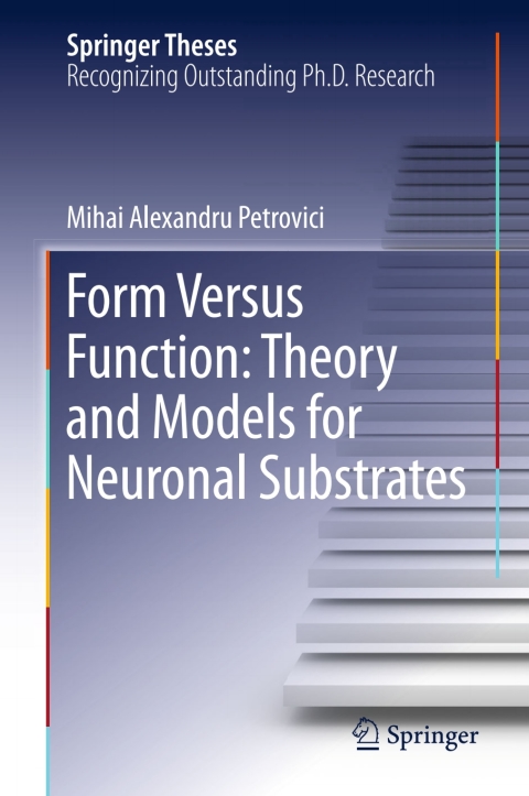 Cover image for book Form Versus Function: Theory and Models for Neuronal Substrates
