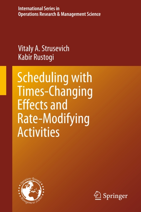 Cover image for book Scheduling with Time-Changing Effects and Rate-Modifying Activities