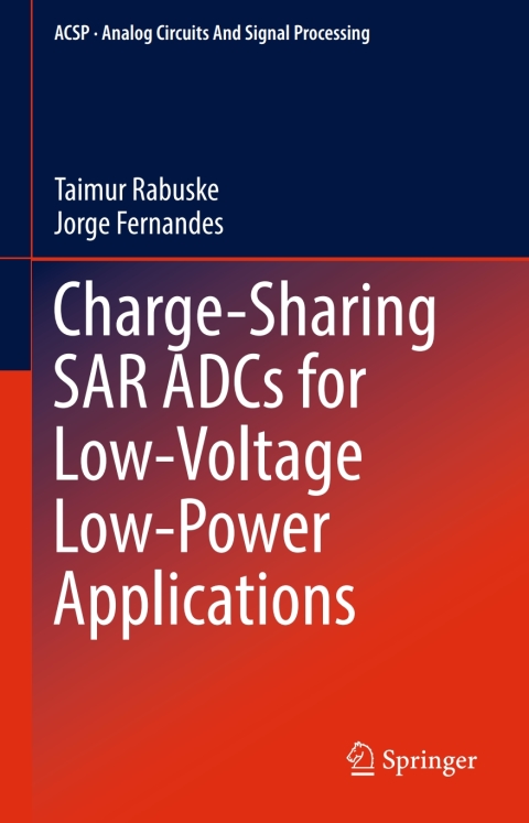 Cover image for book Charge-Sharing SAR ADCs for Low-Voltage Low-Power Applications