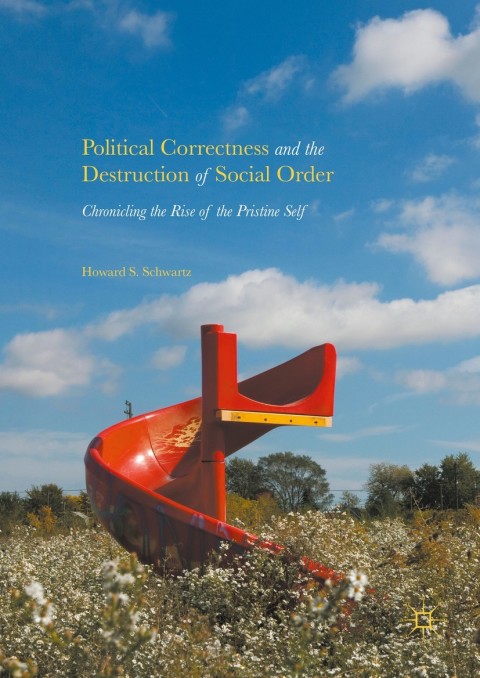 Political Correctness and the Destruction of Social Order 