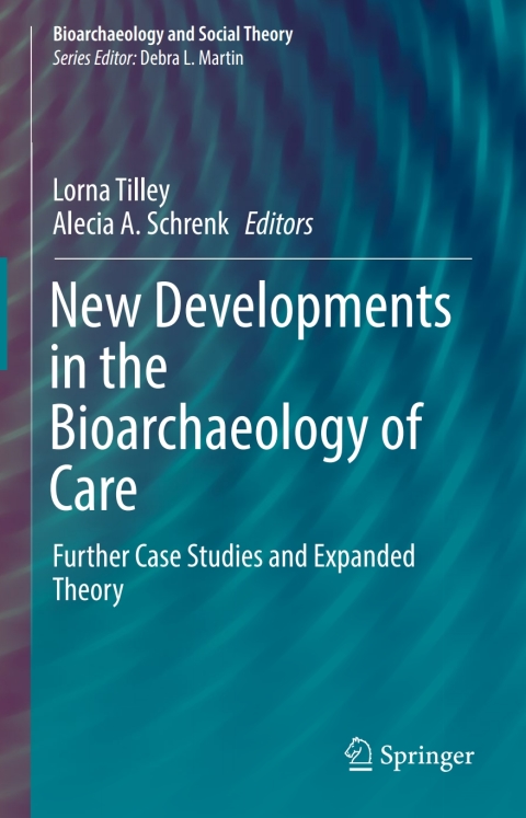 Cover image for book New Developments in the Bioarchaeology of Care