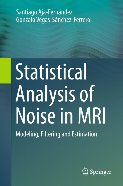 Cover image for book Statistical Analysis of Noise in MRI