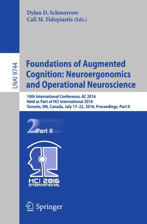 Cover image for book Foundations of Augmented Cognition: Neuroergonomics and Operational Neuroscience