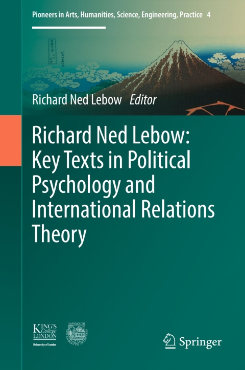 Cover image for book Richard Ned Lebow: Key Texts in Political Psychology and International Relations Theory