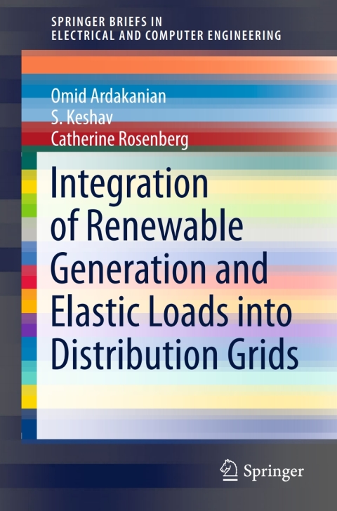 Cover image for book Integration of Renewable Generation and Elastic Loads into Distribution Grids