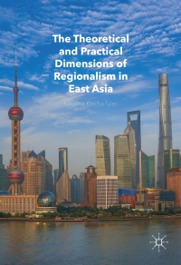 Cover image: The Theoretical and Practical Dimensions of Regionalism in East Asia 9783319402611