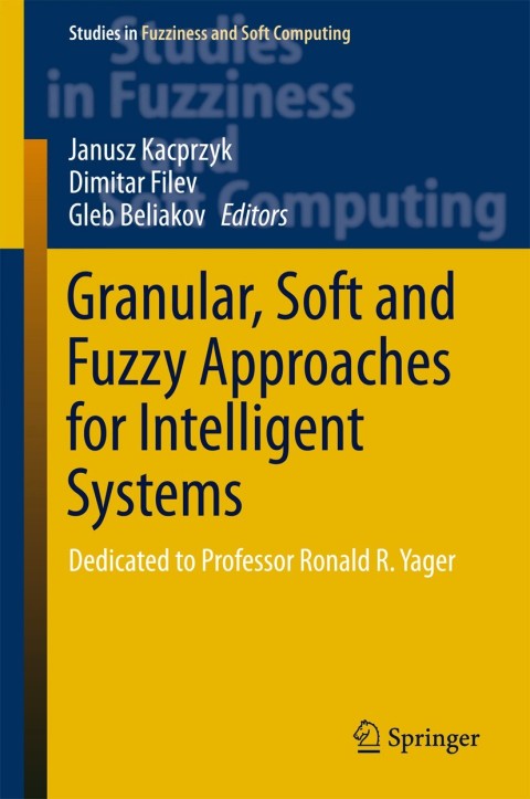 Cover image for book Granular, Soft and Fuzzy Approaches for Intelligent Systems