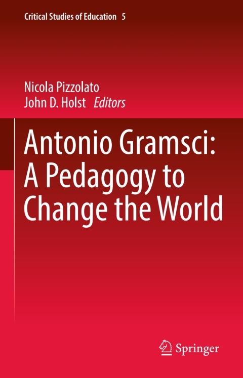 Cover image for book Antonio Gramsci: A Pedagogy to Change the World