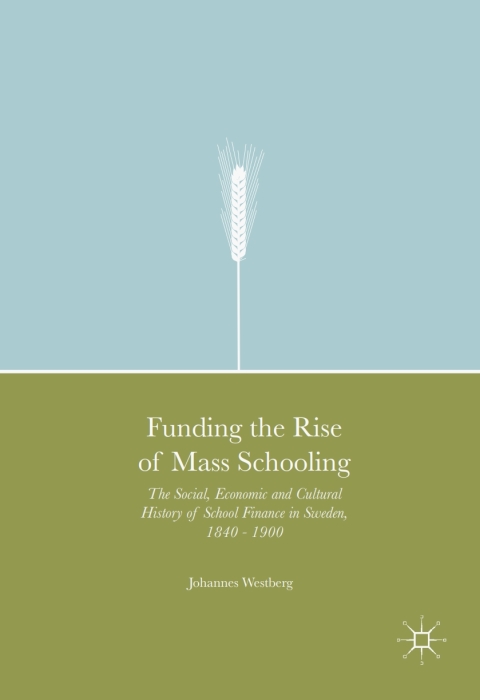 Cover image for book Funding the Rise of Mass Schooling