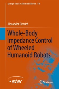 Cover image: Whole-Body Impedance Control of Wheeled Humanoid Robots 9783319405568