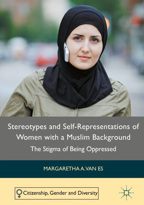Cover image for book Stereotypes and Self-Representations of Women with a Muslim Background