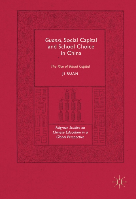 Cover image for book Guanxi, Social Capital and School Choice in China