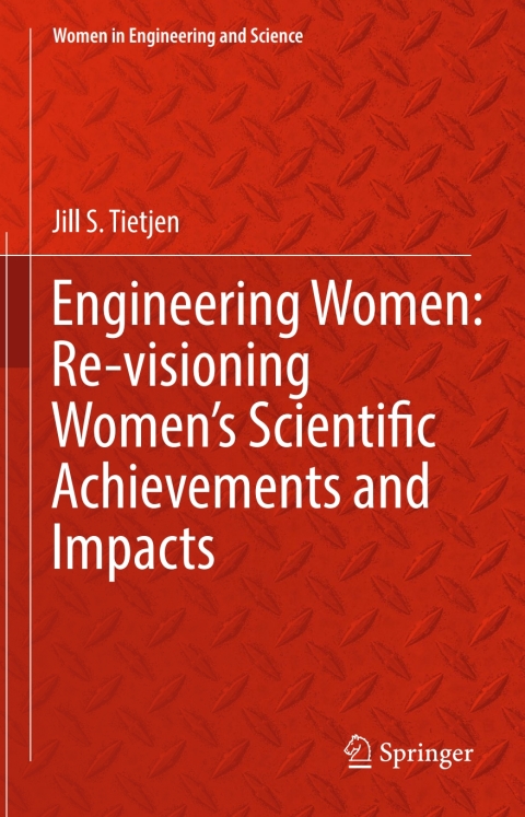 Cover image for book Engineering Women: Re-visioning Women's Scientific Achievements and Impacts