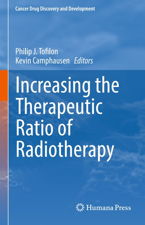 Cover image for book Increasing the Therapeutic Ratio of Radiotherapy