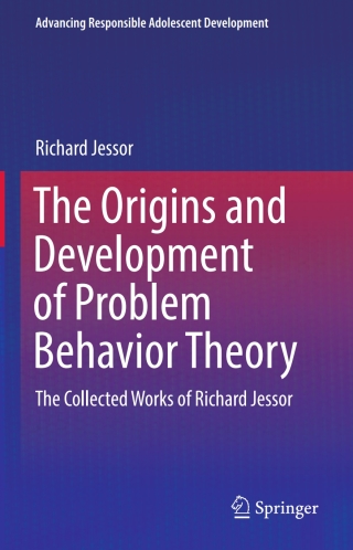The Origins and Development of Problem Behavior Theory