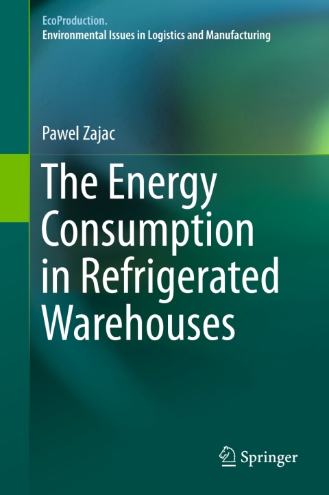Cover image for book The Energy Consumption in Refrigerated Warehouses