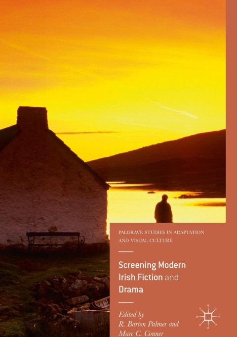 Cover image for book Screening Modern Irish Fiction and Drama