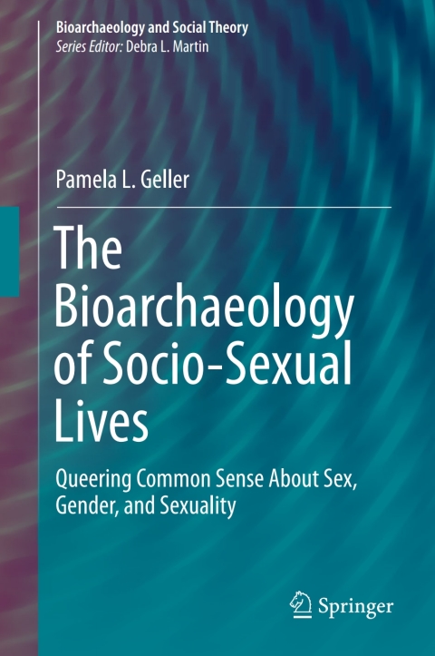 Cover image for book The Bioarchaeology of Socio-Sexual Lives