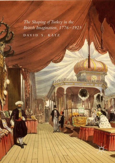 Cover image for book The Shaping of Turkey in the British Imagination, 1776–1923