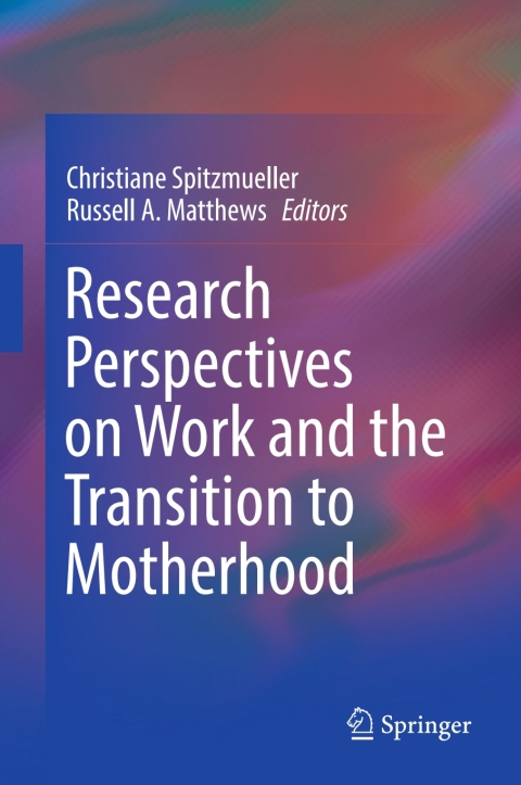 Cover image for book Research Perspectives on Work and the Transition to Motherhood