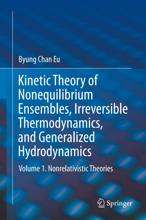 Cover image for book Kinetic Theory of Nonequilibrium Ensembles, Irreversible Thermodynamics, and Generalized Hydrodynamics