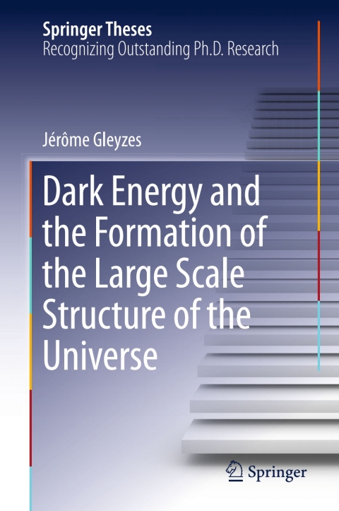 Cover image for book Dark Energy and the Formation of the Large Scale Structure of the Universe