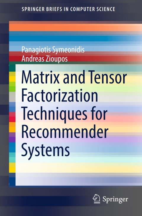Cover image for book Matrix and Tensor Factorization Techniques for Recommender Systems