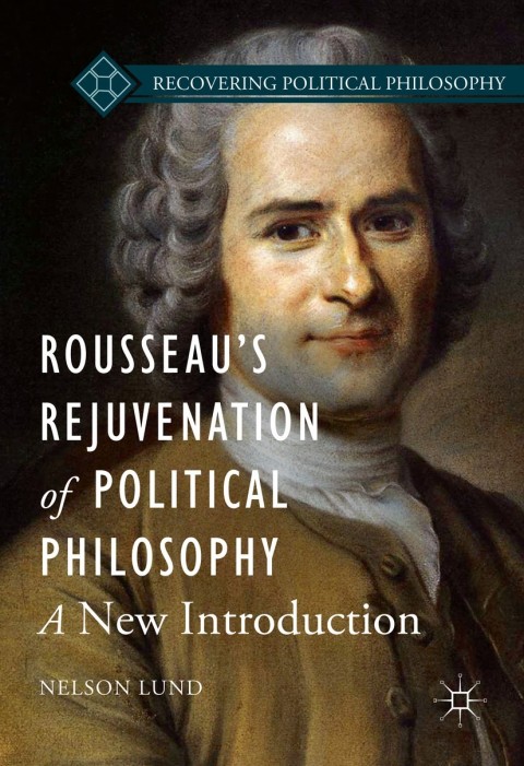 Cover image for book Rousseau’s Rejuvenation of Political Philosophy