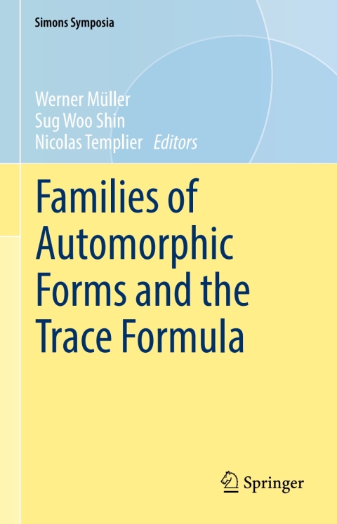 Cover image for book Families of Automorphic Forms and the Trace Formula